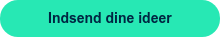 Indsend dine ideer