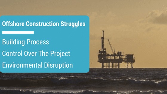 offshore construction - struggles